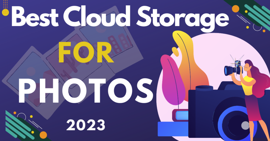 Top 10 Free and Paid Cloud Storage for Photos in 2023